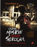 Orang miskin dilarang sekolah (mimpi-mimpi tak terjamah)