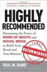 Highly Recommended Harnessing the Power of Word of Mouth and Social Media