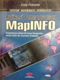 Sistem informasi geografis: aplikasi pemrograman mapinfo pengembangan aplikasi SIG dengan menggunakan boardlan delphi, ms. visual basic & mapbasic