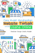 Cara mudah menghasilkan website terbaik untuk usaha online panduan design grafis mudah