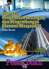 Investasi pengolahan keuangan, dan pengembangan ekonomi masyarakat edisi revisi