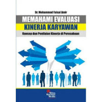 Memahami evaluasi kinerja karyawan : Konsep dan penilaian kinerja di perusahaan