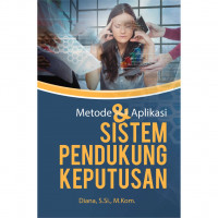 Metode & Aplikasi sistem pendukung keputusan