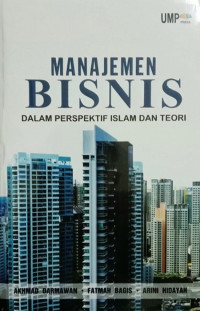 Manajemen Bisnis: Dalam Perspektif Islam dan Teori